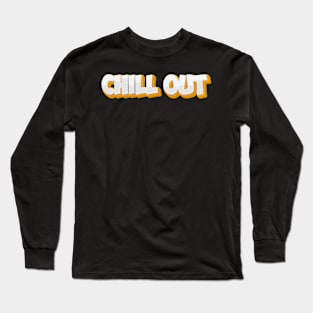 Chill Out’ – A Colorful Expression Artwork Long Sleeve T-Shirt